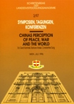 Publikation zu Chinas Wahrnehmung von Frieden, Krieg und der Welt